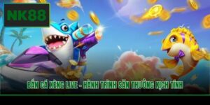 ban ca xeng live hanh trinh san thuong kich tinh