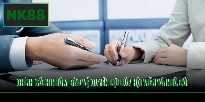 Chính sách nhằm bảo vệ quyền lợi của hội viên và nhà cái