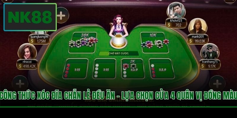 Công thức Xóc Đĩa chẵn lẻ đều ăn - Lựa chọn cửa 4 quân vị đồng màu