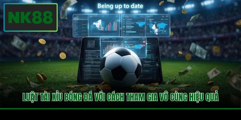 Luật tài xỉu bóng đá với cách tham gia vô cùng hiệu quả