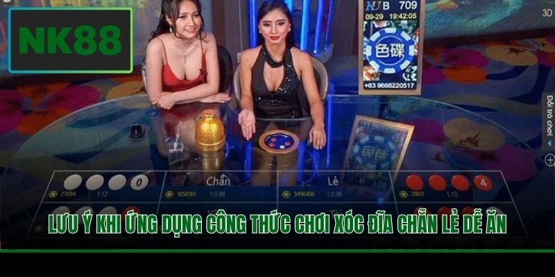 Lưu ý khi ứng dụng công thức chơi Xóc Đĩa chẵn lẻ dễ ăn